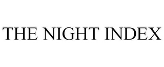 THE NIGHT INDEX