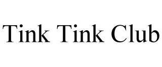 TINK TINK CLUB