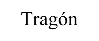 TRAGÓN