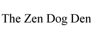 THE ZEN DOG DEN