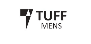 T TUFF MENS