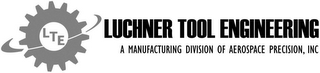 LTE LUCHNER TOOL ENGINEERING A MANUFACTURING DIVISION OF AEROSPACE PRECISION, INC.