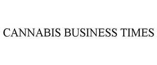 CANNABIS BUSINESS TIMES