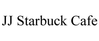 JJ STARBUCK CAFE