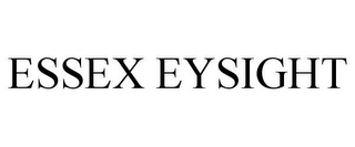 ESSEX EYSIGHT