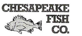 CHESAPEAKE FISH CO.