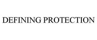 DEFINING PROTECTION