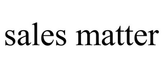 SALES MATTER