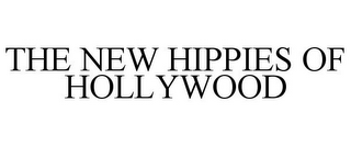 THE NEW HIPPIES OF HOLLYWOOD