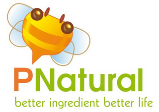 PNATURAL BETTER INGREDIENT BETTER LIFE