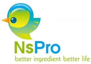 NSPRO BETTER INGREDIENT BETTER LIFE