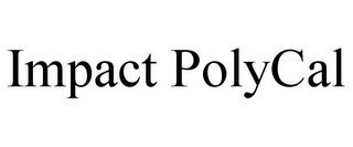 IMPACT POLYCAL