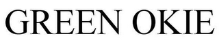 GREEN OKIE