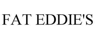 FAT EDDIE'S