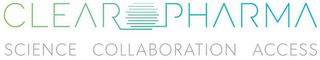 CLEAR PHARMA SCIENCE COLLABORATION ACCESS