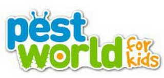 PEST WORLD FOR KIDS