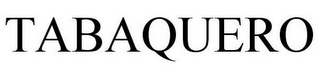 TABAQUERO