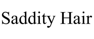 SADDITY HAIR