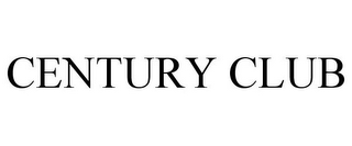 CENTURY CLUB