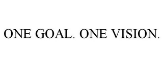 ONE GOAL. ONE VISION.