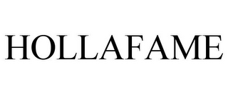 HOLLAFAME