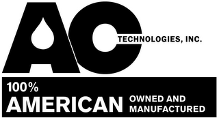 AC TECHNOLOGIES INC 100% AMERICAN OWNEDAND MANUFACTURED