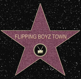 FLIPPING BOYZ TOWN