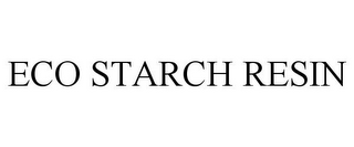 ECO STARCH RESIN