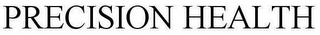 PRECISION HEALTH