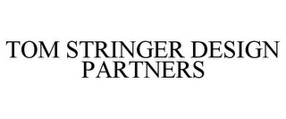 TOM STRINGER DESIGN PARTNERS