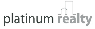 PLATINUM REALTY