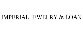 IMPERIAL JEWELRY & LOAN