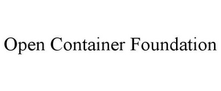 OPEN CONTAINER FOUNDATION