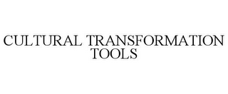 CULTURAL TRANSFORMATION TOOLS