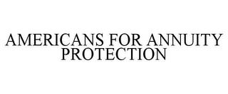 AMERICANS FOR ANNUITY PROTECTION