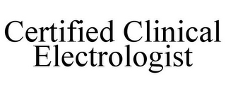 CERTIFIED CLINICAL ELECTROLOGIST