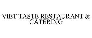 VIET TASTE RESTAURANT & CATERING