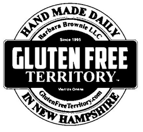 GLUTEN FREE TERRITORY HAND MADE DAILY IN NEW HAMPSHIRE BARBARA BROWNIE LLC GLUTENFREETERRITORY.COM SINCE 1995 VISIT US ONLINE