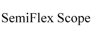 SEMIFLEX SCOPE