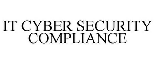 IT CYBER SECURITY COMPLIANCE