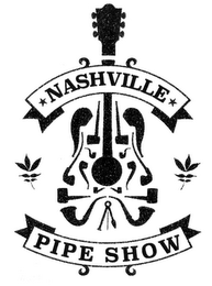 NASHVILLE PIPE SHOW
