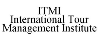 ITMI INTERNATIONAL TOUR MANAGEMENT INSTITUTE