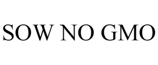 SOW NO GMO