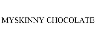 MYSKINNY CHOCOLATE