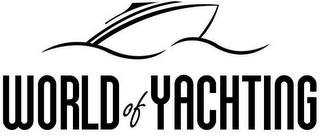 WORLD OF YACHTING