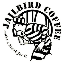 JAILBIRD COFFEE MAKE A BREAK FOR IT