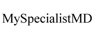 MYSPECIALISTMD