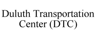 DULUTH TRANSPORTATION CENTER (DTC)