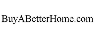 BUYABETTERHOME.COM