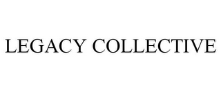 LEGACY COLLECTIVE